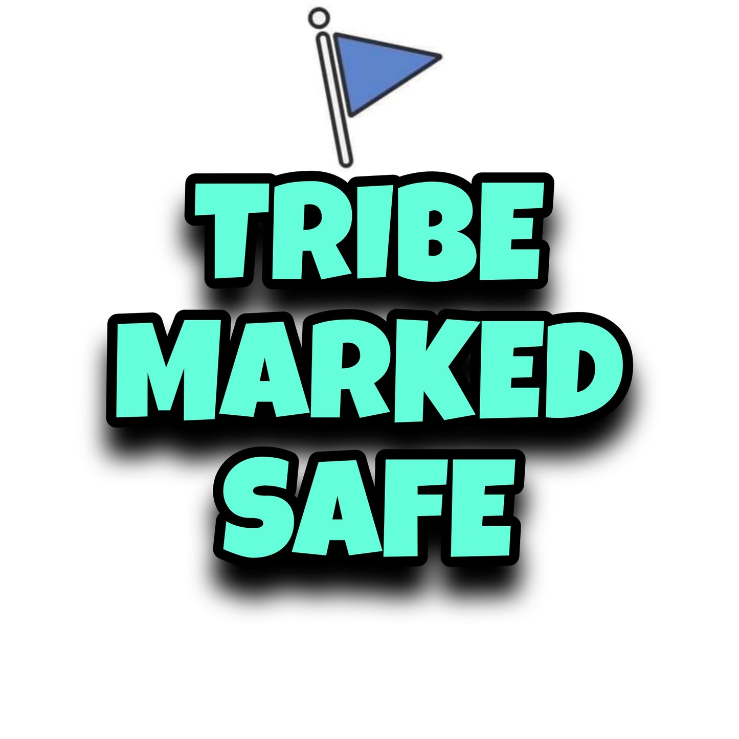 Tribe Marked Safe